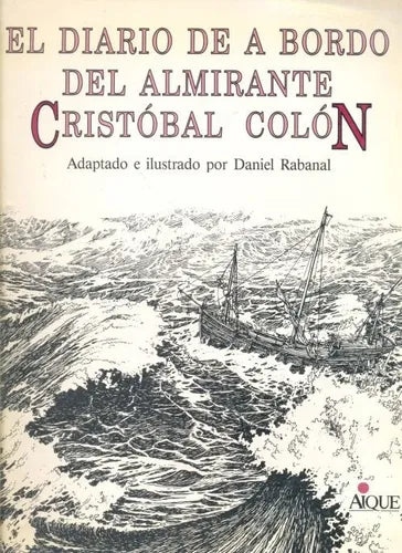 Libro usado en venta: El diario de a bordo del Almirante Cristobal Colon de Daniel Rabanal; impreso en 1991 realizamos envios a todo el mundo.1