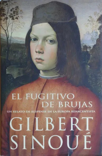 Libro usado en venta: El fugitivo de Brujas de Gilbert Sinoué; editorial Ediciones B impreso en 2000 realizamos envios a todo el mundo.1
