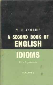 Libro usado en venta: A second book of english idioms de V. H. Collins; editorial Longman impreso en 1961 realizamos envios a todo el mundo.1