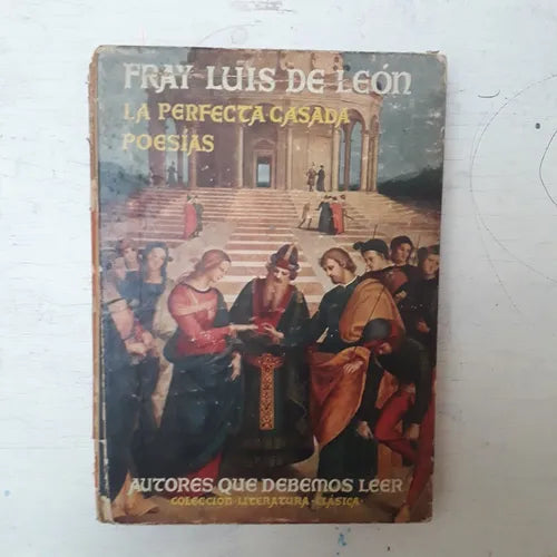 Libro usado en venta: La perfecta casada - Poesias de Fray Luis De Leon; editorial Molino impreso en 1940 realizamos envios a todo el mundo.1