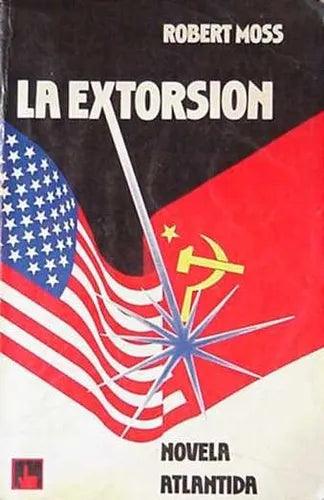 Libro usado en venta: La extorsion de Robert Moss; editorial Atlantida impreso en 1981 realizamos envios a todo el mundo.1