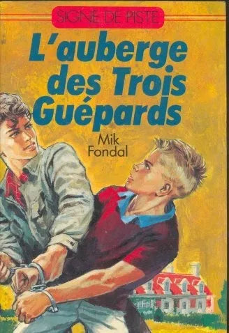 Libro usado en venta: L'auberg des trois guepards de Mik Fondal; editorial Begedis impreso en 1986 realizamos envios a todo el mundo.1