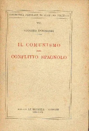 Libro usado en venta: Il comunismo nel conflitto spagnolo de Ruggero Zangrandi; editorial Felice le monnier impreso en 1939 envios a todo el mundo.1