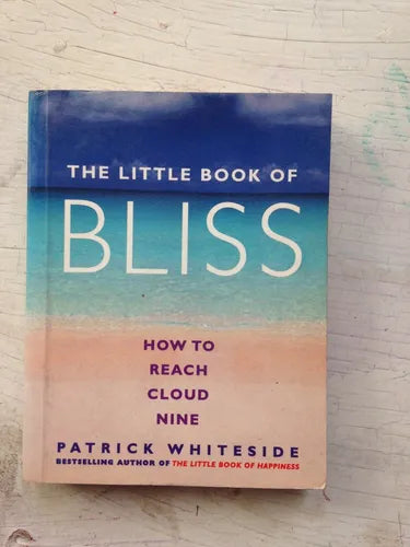 Libro usado en venta: The little book of Bliss de Patrick Whiteside; editorial Rider impreso en 2000 realizamos envios a todo el mundo.1