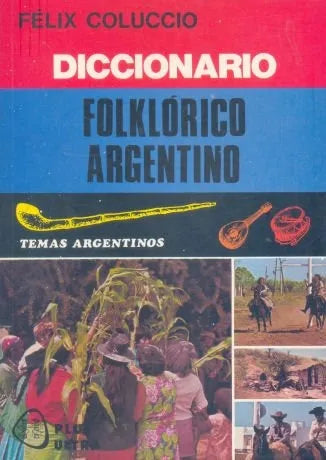 Libro usado en venta: Diccionario folklorico argentino de Felix Coluccio; editorial Plus Ultra impreso en 1981 realizamos envios a todo el mundo.1