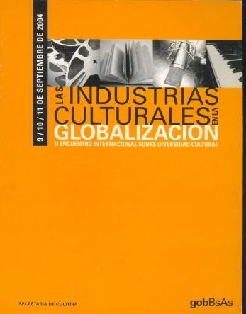 Libro usado en venta: Las industrias culturales en la globalizacion; impreso en 2005 realizamos envios a todo el mundo.1