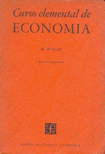 Libro usado en venta: Curso elemental de economia de H. M. Scott; editorial Fondo de Cultura Economica impreso en 1958 envios a todo el mundo.1
