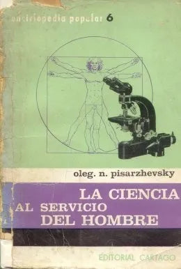 Libro usado en venta: La ciencia al servicio del hombre de Oleg. N. Pisarzhevsky; editorial Cartago impreso en 1964 realizamos envios a todo el mundo.1