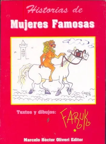 Libro usado en venta: Historias de mujeres famosas de Faruk; editorial Marcelo Hector Oliveri impreso en 2005 realizamos envios a todo el mundo.1