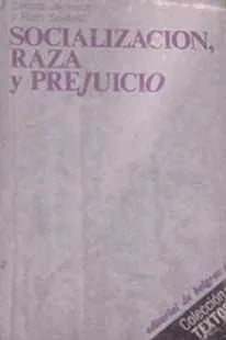 Libro usado en venta: Socializacion, raza y prejuicio de Carlota Jackison; editorial De Belgrano impreso en 1981 realizamos envios a todo el mundo.1