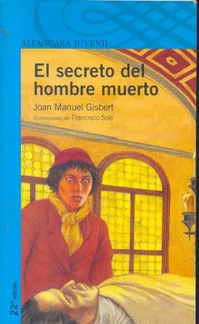 Libro usado en venta: El secreto del hombre muerto de Joan Manuel Gisbert; editorial Alfaguara impreso en 2006 realizamos envios a todo el mundo.1