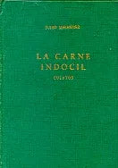 Libro usado en venta: La carne indocil de Julio Melendez; editorial Cordillera impreso en 1964 realizamos envios a todo el mundo.1