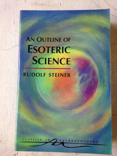 Libro usado en venta: An outline of esoteric science de Rudolf Steiner; editorial Anthroposophic Press impreso en 1997 envios a todo el mundo.1