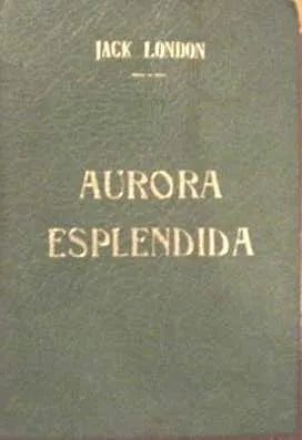 Libro usado en venta: Aurora esplendida de Jack London; editorial American Playbook impreso en 1965 realizamos envios a todo el mundo.1