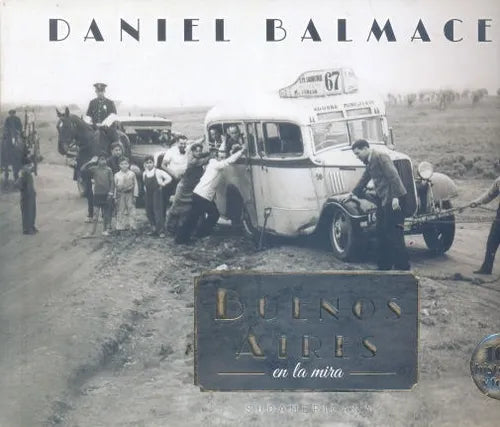 Libro usado en venta: Buenos Aires en la mira de Daniel Balmaceda; editorial Sudamericana impreso en 2014 realizamos envios a todo el mundo.1