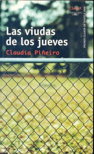 Libro usado en venta: Las viudas de los jueves de Claudia Piñeiro; editorial Alfaguara impreso en 2005 realizamos envios a todo el mundo.1