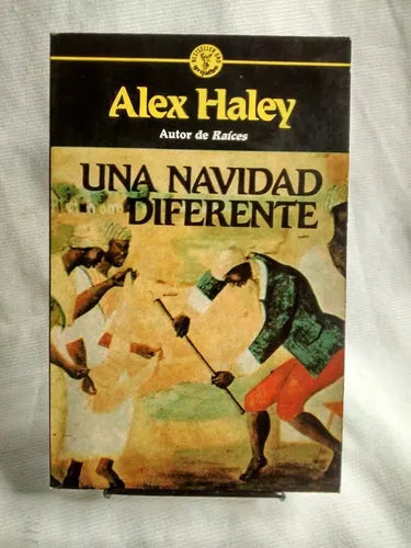 Libro usado en venta: Una navidad diferente de Alex Haley; editorial Grijalbo impreso en 1990 realizamos envios a todo el mundo.1