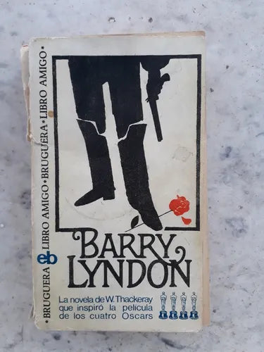 Libro usado en venta: Barry Lyndon de William Makepeace Thackeray; editorial Bruguera impreso en 1977 realizamos envios a todo el mundo.1