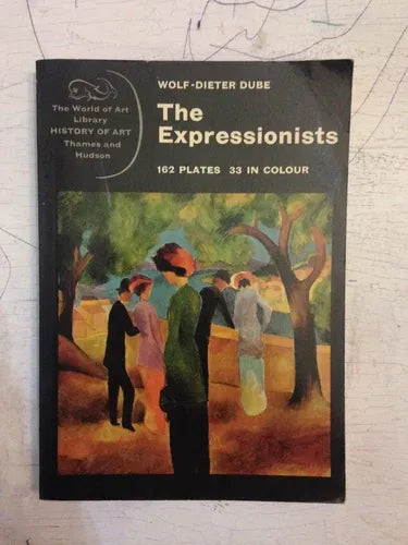 Libro usado en venta: The expressionists de Wolf-Dieter Dube; editorial Thames and Hudson impreso en 1977 realizamos envios a todo el mundo.1