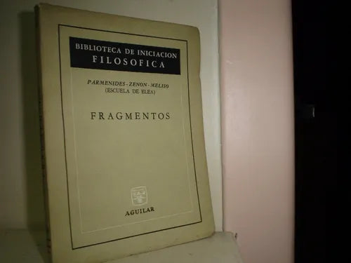Libro usado en venta: Fragmentos de Parmenides - Zenon - Meliso - (escuela de Elea); editorial Aguilar impreso en 1962 envios a todo el mundo.1