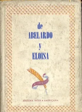Libro usado en venta: Cartas de Abelardo y Eloisa; editorial Inter-Americana impreso en 1945 realizamos envios a todo el mundo.1