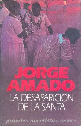 Libro usado en venta: La desaparicion de la santa de Jorge Amado; editorial Emece impreso en 1989 realizamos envios a todo el mundo.1