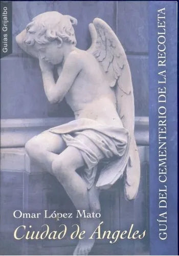 Libro usado en venta: Ciudad de Angeles de Omar Lopez Mato; editorial Grijalbo impreso en 2004 realizamos envios a todo el mundo.1