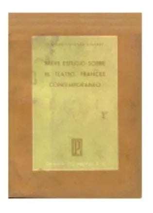 Libro usado en venta: Breve estudio sobre el teatro frances contemporaneo de Francisco Walker Linares; editorial Del Pacifico impreso en 1954.1