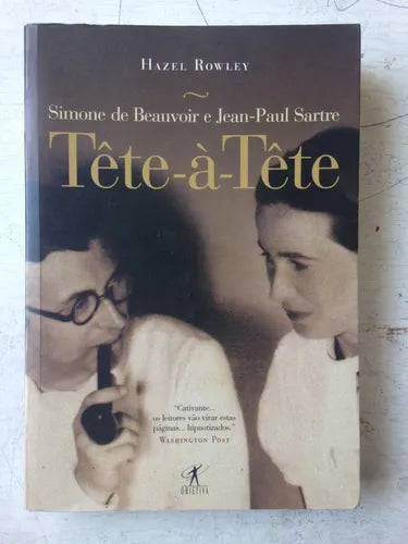Libro usado en venta: Simone de Beauvoir e Jean-Paul Sartre - Tete-a-Tete de Hazel Rowley; editorial Objetiva impreso en 2005 envios a todo el mundo.1