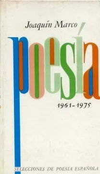 Libro usado en venta: Poesia 1961 - 1975 de Joaquin Marco; editorial Plaza & Janes impreso en 1976 realizamos envios a todo el mundo.1
