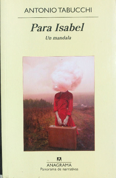Libro usado en venta: Para Isabel - Un mandala de Antonio Tabucchi; editorial Anagrama impreso en 2014 realizamos envios a todo el mundo.1