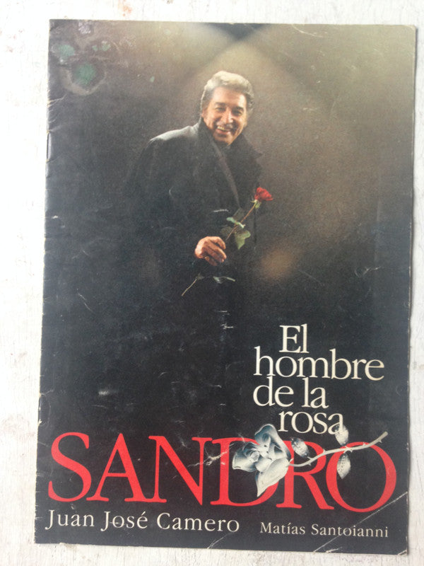 Libro usado en venta: Sandro - El hombre de la rosa (Folleto) de Juan Jose Camero - Matias Santoianni; impreso en 2001 envios a todo el mundo.1