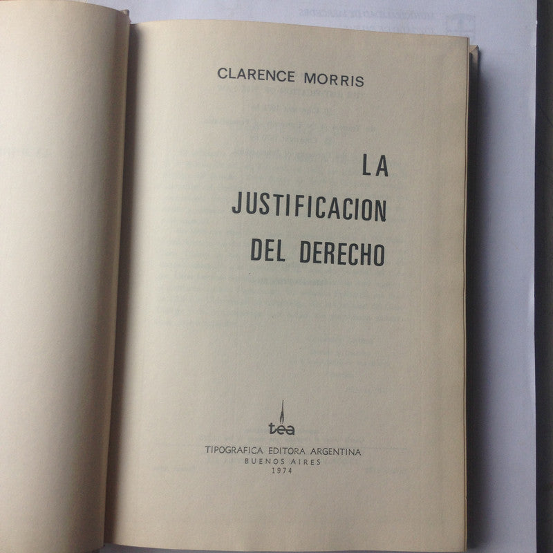 Libro usado en venta: La justificacion del derecho de Clarence Morris; editorial Tipografia Editora Argentina impreso en 1974 envios a todo el mundo.1