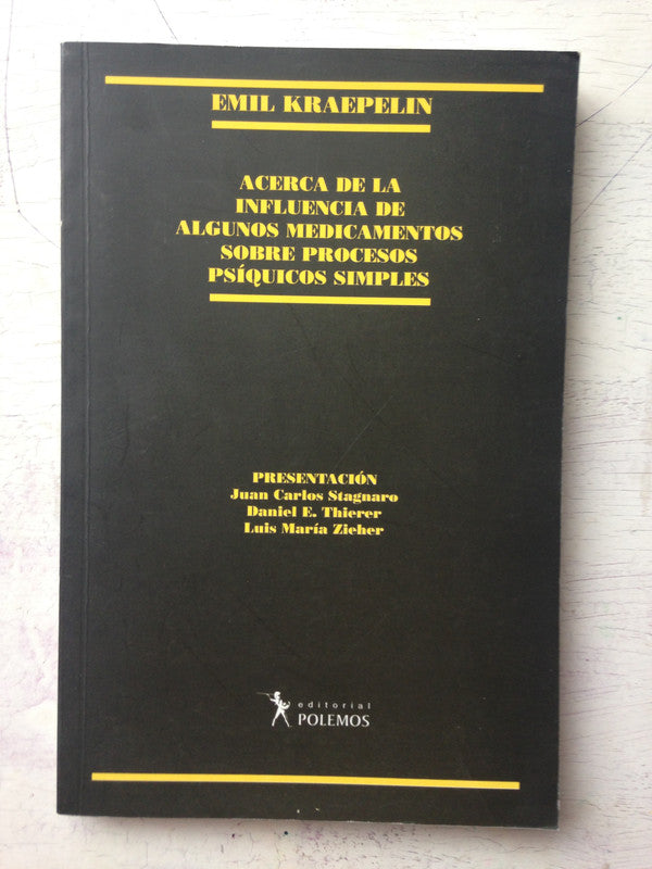 Libro usado en venta: Acerca de la influencia de algunos medicamentos sobre procesos psiquicos simples de Emil Kraepelin; Polemos impreso en 20041.1