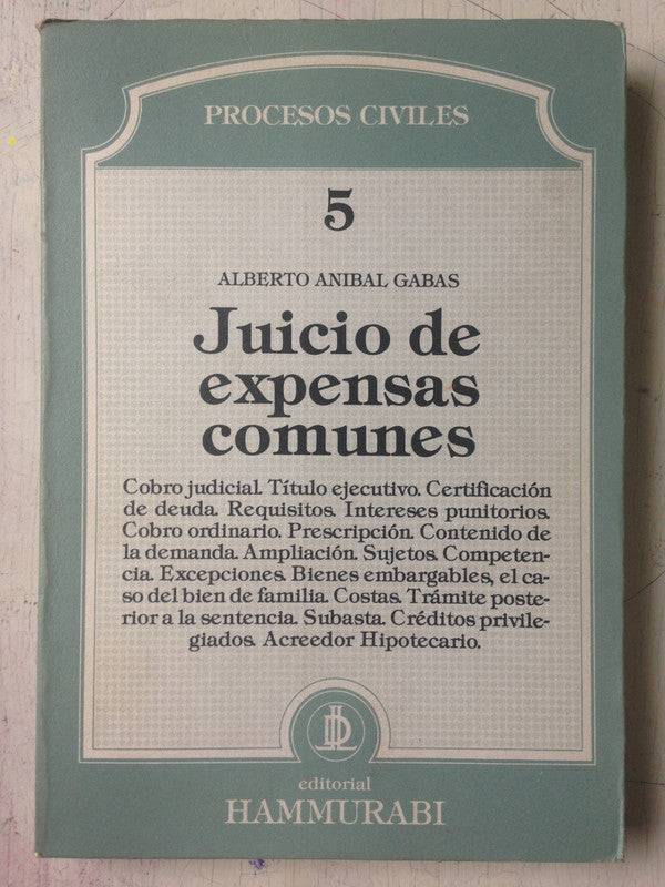 Libro usado en venta: Juicio de expensas comunes de Alberto Anibal Gabas; editorial Hammurabi impreso en 1988 realizamos envios a todo el mundo.1