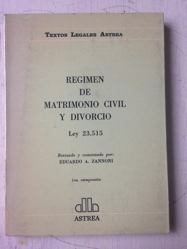 Libro usado en venta: Regimen de matrimonio civil y divorcio - Ley 23515 de Eduardo A. Zannoni; editorial Astrea impreso en 1987.1