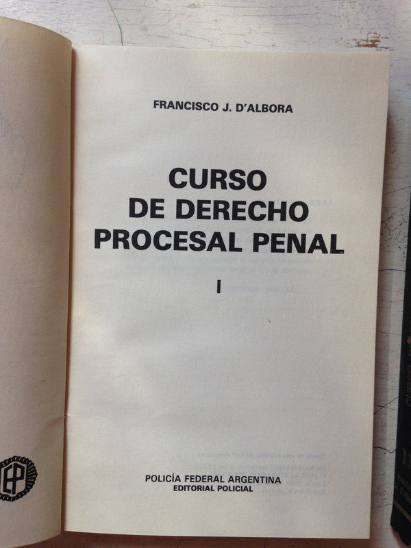 Libro usado en venta: Curso de derecho procesal penal (2 Tomos) de Francisco J. D'Alabora; editorial Policial impreso en 1986 envios a todo el mundo.1