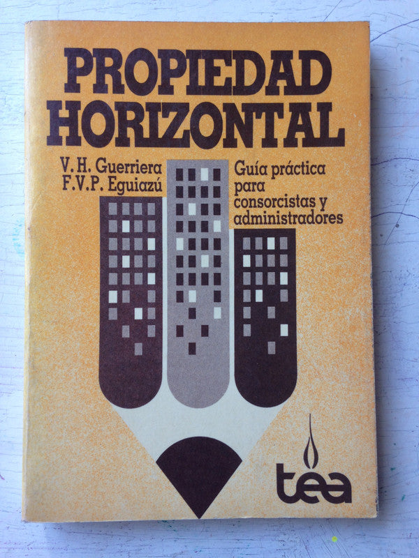 Libro usado en venta: Propiedad horizontal de Guerriera - Eguiazu; editorial TEA impreso en 1986 realizamos envios a todo el mundo.1