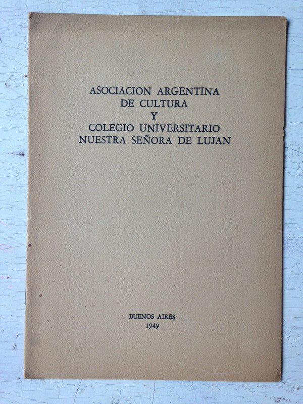 Libro usado en venta: Asociacion Argentina de cultura y Colegio Universitario Nuestra Sra De Lujan; impreso en 1949 realizamos envios a todo el mundo.1