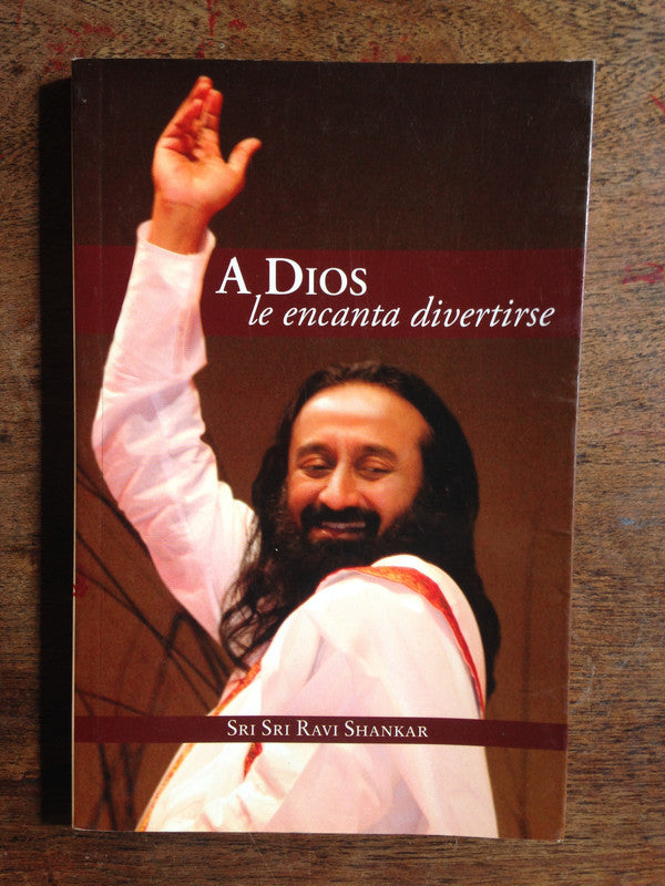 Libro usado en venta: A Dios le encanta divertirse de Sri Sri Ravi Shankar; editorial Fundacion el Arte de vivir impreso en 2011.1