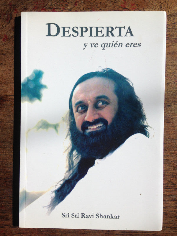 Libro usado en venta: Despierta y ve quien eres de Sri Sri Ravi Shankar; editorial Fundacion el Arte de vivir impreso en 2007 envios a todo el mundo.1