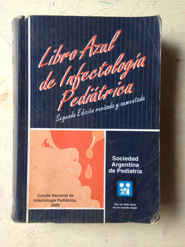 Libro usado en venta: Libro azul de infectologia pediatrica; editorial Sociedad Argentina de Pediatria impreso en 2000 envios a todo el mundo.1