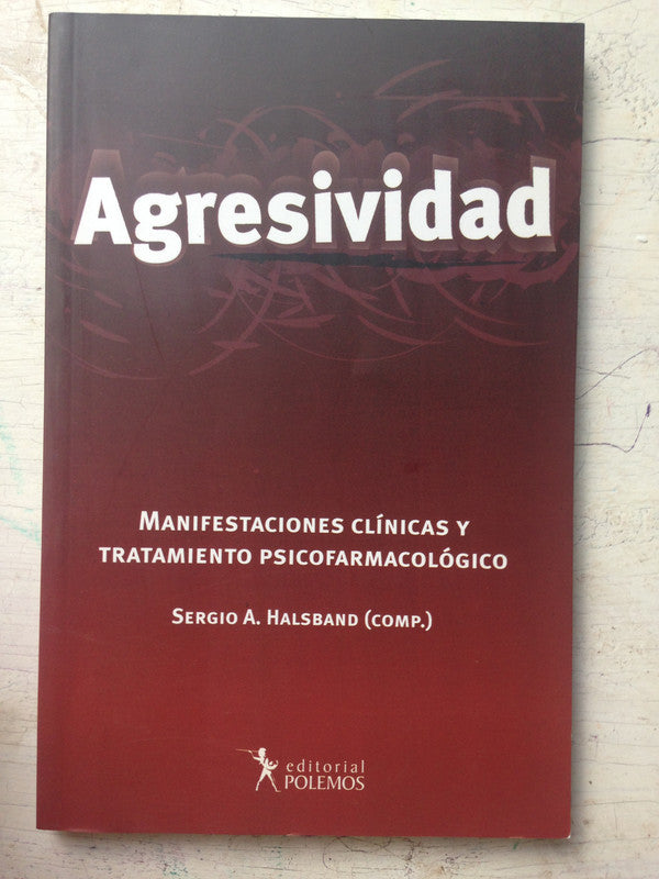 Libro usado en venta: Agresividad de Sergio A. Halsband (Comp.); editorial Polemos impreso en 2008 realizamos envios a todo el mundo.1