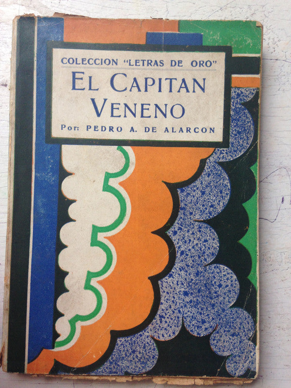 Libro usado en venta: El capitan veneno de Pedro Antonio de Alarcon; impreso en 1940 realizamos envios a todo el mundo.1