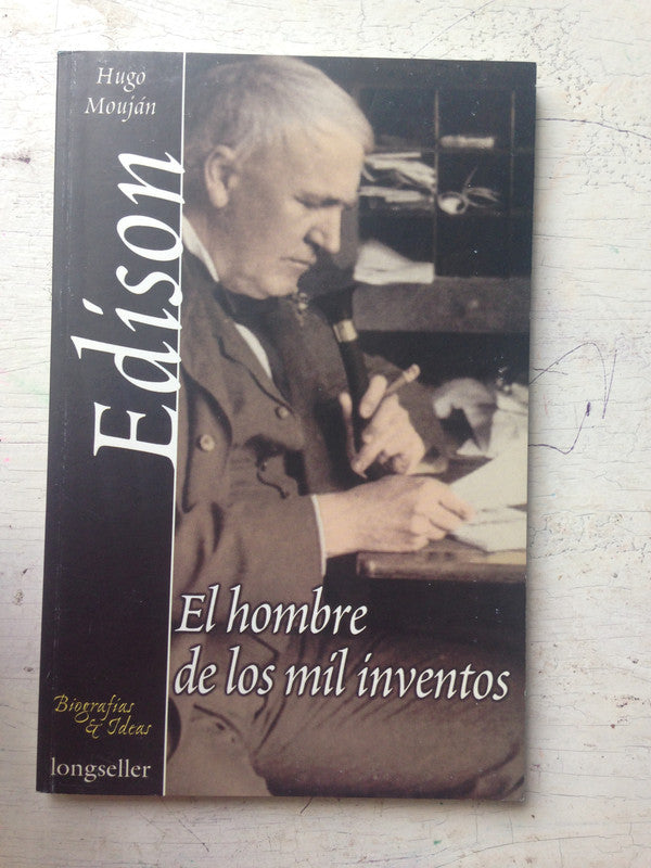 Libro usado en venta: Edison - El hombre de los mil inventos de Hugo Moujan; editorial Longseller impreso en 2000 realizamos envios a todo el mundo.1