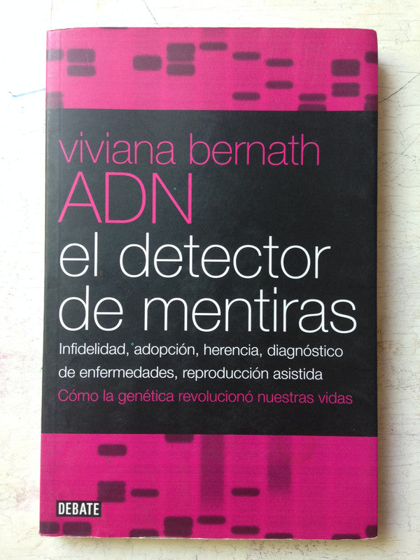 Libro usado en venta: ADN el detector de mentiras de Viviana Bernath; editorial Debate impreso en 2011 realizamos envios a todo el mundo.1