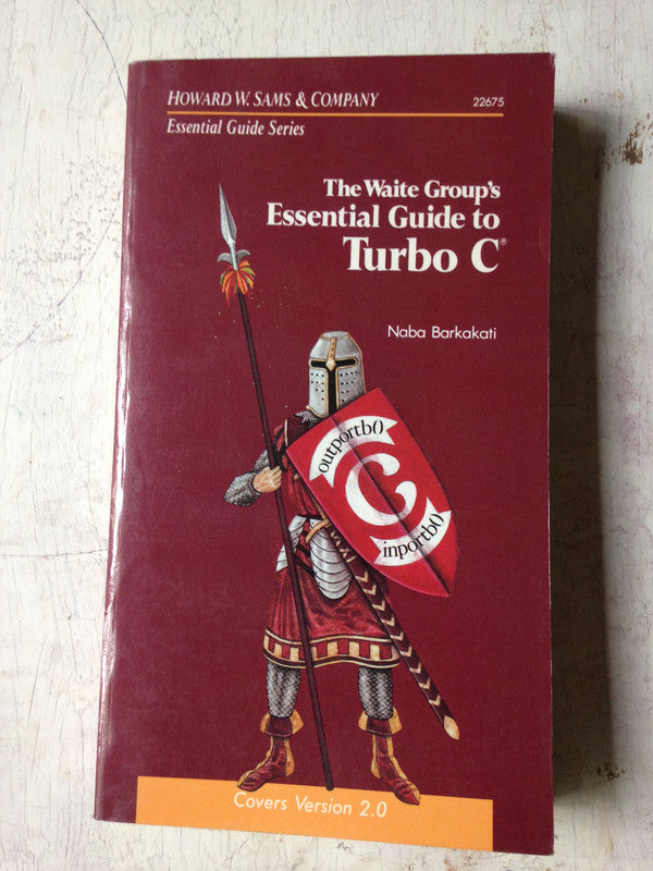 Libro usado en venta: The waite group's essential guide to Turbo C de Nabajyoti Barkakati; editorial Horward W. Sams & Company impreso en 1989.1