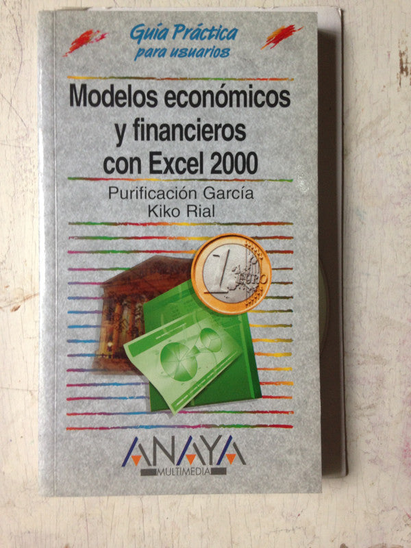 Libro usado en venta: Modelos economicos y financieros con Excel 2000 de Purificacion Garcia - Kiko Rial; editorial Anaya impreso en 2000.1