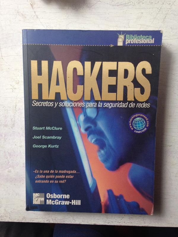 Libro usado en venta: Hackers - Secretos y soluciones para la seguridad de redes de S. McClure - J. Scambray - G. Kurtz; McGraw-Hill impreso en 20001.1