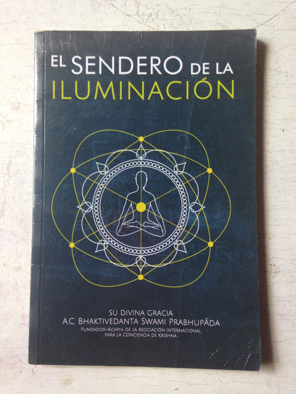 Libro usado en venta: El sendero de la iluminacion de A. C. Bhaktivedanta Swami Prabhupada; editorial The Bhaktivedanta impreso en 2015.1